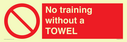 no-training-without-a-towel~